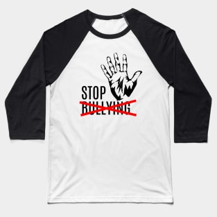 Stop bullying Baseball T-Shirt